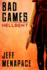 Bad Games: Hellbent (Bad Games Series)