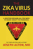 The Zika Virus Handbook: a Doctor Explains All You Need to Know About the Pandemic