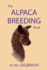 The Alpaca Breeding Book: Alpaca Reproduction and Behavior