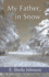 My Father, in Snow