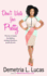 Don't Waste Your Pretty: the Go-to Guide for Making Smarter Decisions in Life & Love