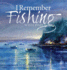I Remember Fishing With Dad