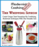 Modernist Cooking Made Easy: the Whipping Siphon: Create Unique Taste Sensations By Combining Modernist Techniques With This Versatile Tool
