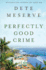 Perfectly Good Crime