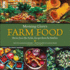 Morning Glory's Farm Food: Stories From the Fields, Recipes From the Kitchen