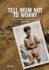 Tell Mum Not to Worry: A Welsh Soldier's World War One in the Near East