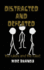 Distracted and Defeated: the Rulers and the Ruled