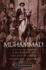 It's All About Muhammad: a Biography of the World's Most Notorious Prophet