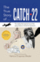 The True Story of Catch 22: the Reality That Inspired One of the Great Classics in American Literature