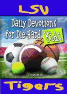 Daily Devotions for Die-Hard Kids Lsu Tigers