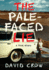 The Pale-Faced Lie: a True Story