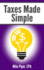 Taxes Made Simple: Income Taxes Explained in 100 Pages Or Less