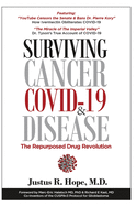 Surviving Cancer, Covid-19, and Disease: the Repurposed Drug Revolution