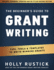 The Beginner's Guide to Grant Writing