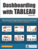 Dashboarding with Tableau: Design Interactive Dashboarding Applications powered with Data Load Concepts, Advanced Calculations, Insightful Visualization Techniques and New Features