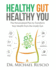 Healthy Gut, Healthy You: the Personalized Plan to Transform Your Health From the Inside Out