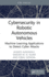 Cybersecurity in Robotic Autonomous Vehicles: Machine Learning Applications to Detect Cyber Attacks