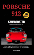 Porsche 912 Kaufberater: Schnell-Ratgeber f�r alle Porsche 912-Fans,