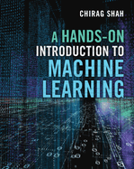 A Hands-on Introduction to Machine Learning