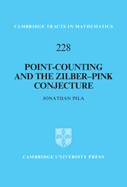Point-Counting and the Zilber-Pink Conjecture (Cambridge Tracts in Mathematics, Series Number 228)