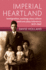 Imperial Heartland (Modern British Histories)