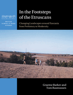 In the Footsteps of the Etruscans (British School at Rome Studies)