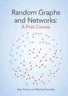 Random Graphs and Networks: a First Course