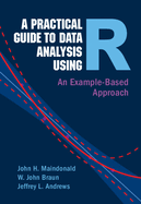 A Practical Guide to Data Analysis Using R: an Example-Based Approach
