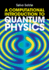 A Computational Introduction to Quantum Physics