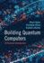 Building Quantum Computers