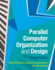 Parallel Computer Organization and Design