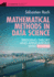 Mathematical Methods in Data Science: Bridging Theory and Applications with Python