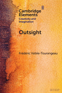Outsight: Restoring the Role of Objects in Creative Problem Solving