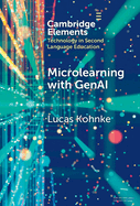 Microlearning with GenAI: Enhancing Second Language Education