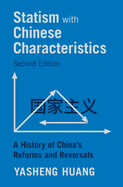 Statism With Chinese Characteristics: a History of China's Reforms and Reversals