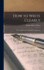 How to Write Clearly; Rules and Exercises on English Composition