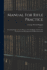 Manual for Rifle Practice: Including Suggestions for Practice at Long Range and for the Formation and Management of Rifle Associations