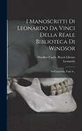 I Manoscritti Di Leonardo Da Vinci Della Reale Biblioteca Di Windsor