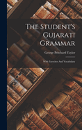 The Student's Gujarati Grammar