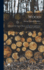 Wood: A Manual of the Natural History and Industrial Applications of the Timber of Commerce