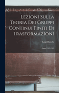 Lezioni Sulla Teoria Dei Gruppi Continui Finiti Di Trasformazioni
