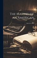 The Making of an American