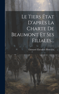 Le Tiers �tat D'apr�s La Charte De Beaumont Et Ses Filiales...