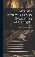 Adriaen Brouwer Et Son �volution Artistique...