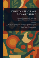 Chocolate: or, An Indian Drinke
