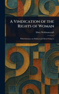 A Vindication of the Rights of Woman