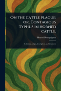 On the Cattle Plague: or, Contagious Typhus in Horned Cattle.