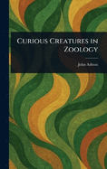 Curious Creatures in Zoology