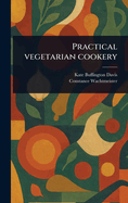 Practical Vegetarian Cookery