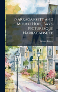 Narragansett and Mount Hope Bays. Picturesque Narragansett;